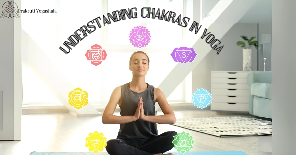 Understanding Chakras in Yoga: A Guide to the Seven Energy Centers