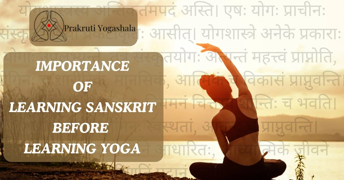 Why It Helps to Learn a Little Sanskrit Before Learning Yoga